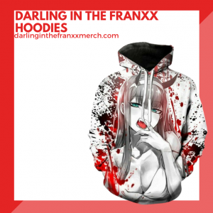 Darling In The Franxx Hoodies